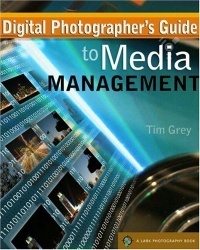 Digital Photographers'Guide to Media Management