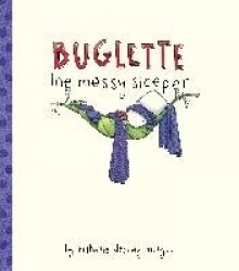 Buglette, the Messy Sleeper
