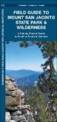 Mount San Jacinto State Park & Wilderness, Field Guide to - A Folding Pocket Guide to Familiar Plants & Animals