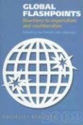 Global Flashpoints - Reactions to Imperialism and Neoliberalism - Socialist Register 2008