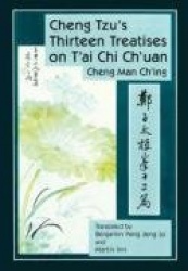 Cheng Tzu's Thirteen Treatises on T'ai Chi Ch'uan