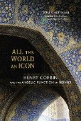 All the World an Icon - Henry Corbin and the Angelic Function of Beings