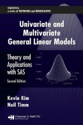 Univariate and Multivariate General Linear Models - Theory and Applications with SAS, Second Edition