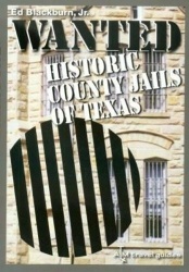 Wanted - Historic County Jails of Texas