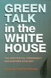 Green Talk in the White House - The Rhetorical Presidency Encounters Ecology