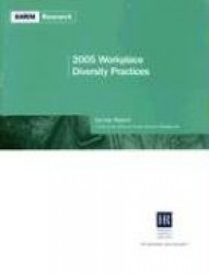 2005 Workplace Diversity Practices Survey Report
