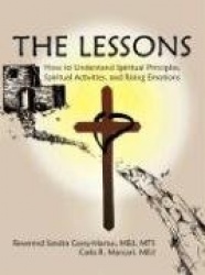 The Lessons: How to Understand Spiritual Principles, Spiritual Activities, and Rising Emotions
