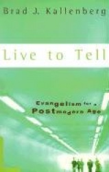 Live to Tell: Evangelism for a Postmodern World