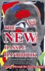 The New Hassle Handbook - A Guide Through the Teen Age Years