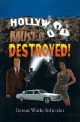 Hollywood! Must be Destroyed