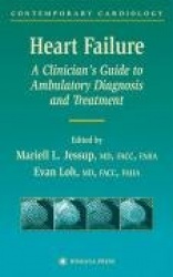 Heart Failure : A Clinician’s Guide to Ambulatory Diagnosis and Treatment