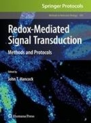 Redox-Mediated Signal Transduction : Methods and Protocols