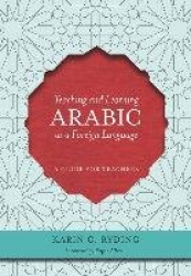 Teaching and Learning Arabic as a Foreign Language