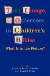Text, Image, and Otherness in Children's Bibles - What Is in the Picture?