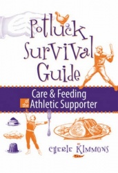 Potluck Survival Guide: Care and Feeding of the Athletic Supporter