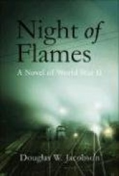 Night of Flames: A Novel of World War II