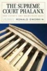 The Supreme Court Phalanx: The Court's New Right-Wing Bloc