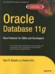 Oracle Database 11g : New Features for DBAs and Developers