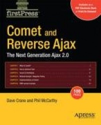 Comet and Reverse Ajax : The Next-Generation Ajax 2.0