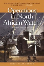 Operations in North African Waters, October 1942 - June 1943 - History of United States Naval Operations in World War II, Volume