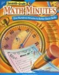 Seventh-Grade Math Minutes - One Hundred Minutes to Better Basic Skills