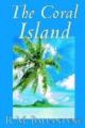 The Coral Island by R.M. Ballantyne, Fiction, Literary, Action & Adventure