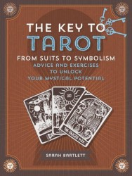 Key to tarot - from suits to symbolism: advice and exercise to unlock your