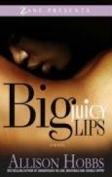 Big Juicy Lips