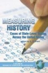 Measuring History - Cases of State-Level Testing Across the United States