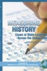 Measuring History - Cases of State-Level Testing Across the United States