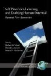 Self-Processes, Learning, and Enabling Human Potential - Dynamic New Approaches