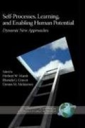 Self-Processes, Learning, and Enabling Human Potential - Dynamic New Approaches