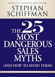 The 25 Most Dangerous Sales Myths - (And How to Avoid Them)