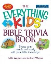 The Everything Kids'Bible Trivia Book