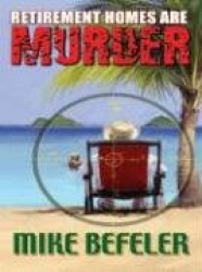 Retirement Homes Are Murder