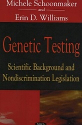 Genetic Testing - Scientific Background & Nondiscrimination Legislation