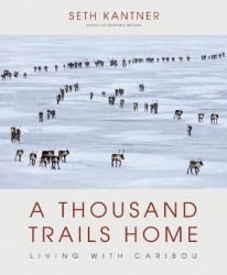 A Thousand Trails Home - Living with Caribou