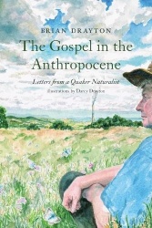 The Gospel in the Anthropocene - Letters from a Quaker Naturalist