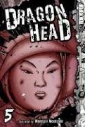 Dragon Head: Volume 5