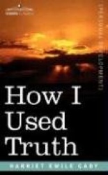 How I Used Truth