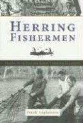 Herring Fishermen - Images of an Eastern North Carolina Tradition