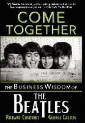 Come Together - The Business Wisdom of the Beatles