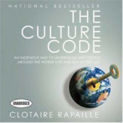 The Culture Code: An Ingenious Way to Understand Why People Around the World Live and Buy as They Do