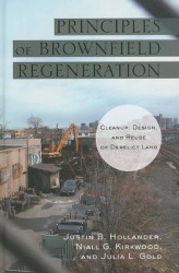 Principles of Brownfield Regeneration - Cleanup, Design, and Reuse of Derelict Land