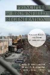 Principles of Brownfield Regeneration - Cleanup, Design, and Reuse of Derelict Land