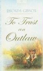 To Trust an Outlaw