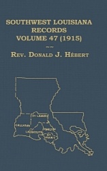 Southwest Louisiana Records Volume 47(XLVII), 1915 - Civil and Church Records