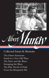 Albert Murray: Collected Essays&Memoirs (Loa #284)