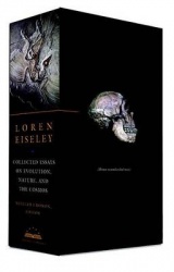 Loren Eiseley: Collected Essays on Evolution, Nature, and the Cosmos - A Library of America Boxed Set