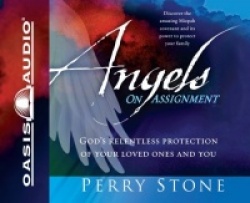 Angels on Assignment: God's Relentless Protection of Your Loved Ones and You